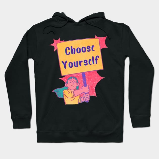 Let's choose yourself Hoodie by SkyisBright